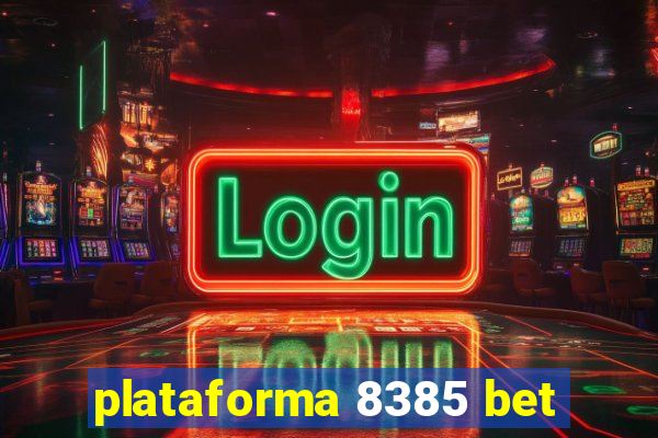 plataforma 8385 bet